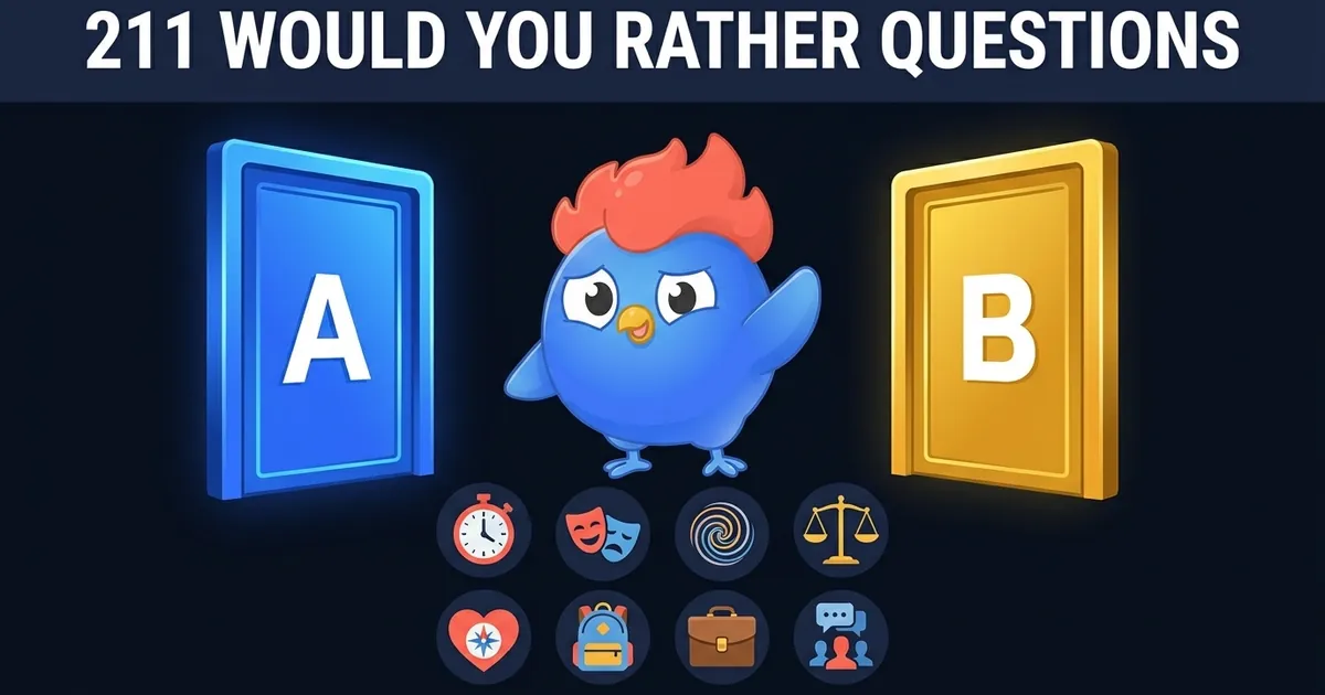 211 Would You Rather Questions [Funny, Hard & Weird]